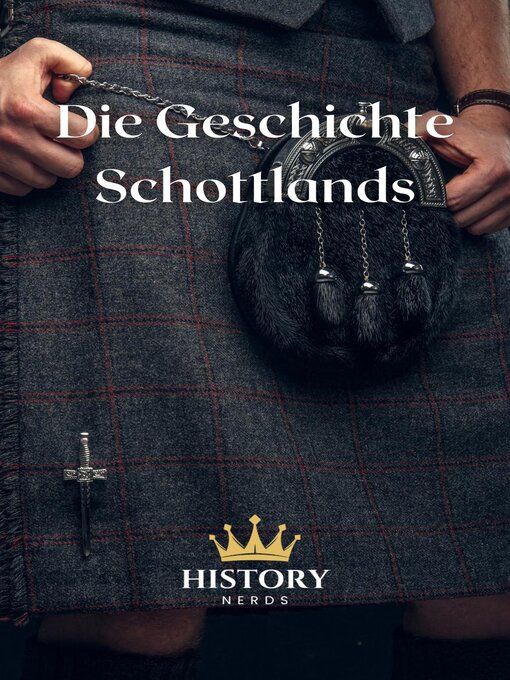 Title details for Die Geschichte Schottlands by History Nerds - Available